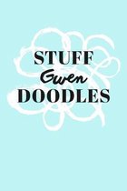 Stuff Gwen Doodles: Personalized Teal Doodle Sketchbook (6 x 9 inch) with 110 blank dot grid pages inside.