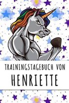 Trainingstagebuch von Henriette: Personalisierter Tagesplaner f�r dein Fitness- und Krafttraining im Fitnessstudio oder Zuhause