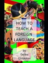 How to Teach a Foreign Language