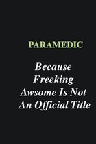 Paramedic Because Freeking Awsome is Not An Official Title: Writing careers journals and notebook. A way towards enhancement
