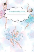 Wide Ruled Notebook: Dancing Watercolor Ballerinas 110 Page Wide Ruled Notebook for School