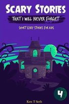 Scary Stories That I Will Never Forget