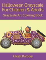 Halloween Grayscale For Children & Adults