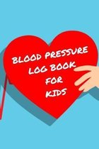 Blood Pressure Log Book For Kids