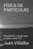F�sica de Part�culas: Preparaci�n y ayuda para el nuevo curso (8)
