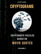Cryptograms - Cryptoquote Puzzles Based on Movie Quotes - Volume 2: Activity Book For Adults - Perfect Gift for Puzzle Lovers