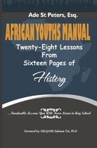 African Youths Manual: Twenty-Eight Lessons from Sixteen Pages of History