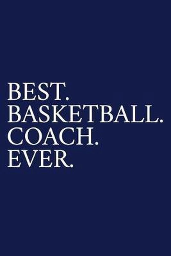 Best. Basketball. Coach. Ever., The Irreverent Pen 9781089531678