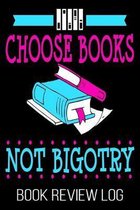Choose Books Not Bigotry Book Review Log