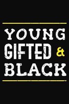 Young Gifted Black: African Pride Notebook 6x9 Blank Lined Journal Gift