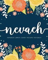 Nevaeh: Notebook - Libreta - Cahier - Taccuino - Notizbuch: 110 pages paginas seiten pagine: Modern Florals First Name Noteboo