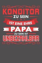 Konditor Zu Sein Ist Eine Ehre - Papa Zu Sein Ist Unbezahlbar: Wochenplaner ohne festes Datum - f�r ein ganzes Jahr