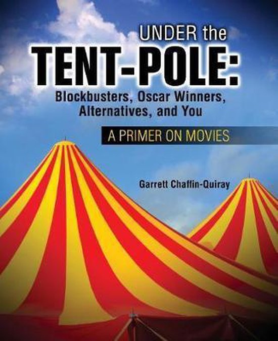 Under the Tentpole, Garrett ChaffinQuiray 9781524927585 Boeken