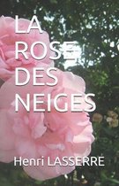 La Rose Des Neiges