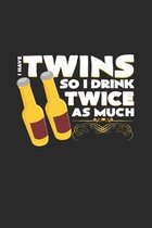 I have twins so I drink: 6x9 Twins - dotgrid - dot grid paper - notebook - notes