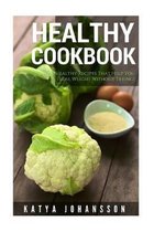 Healthy Cookbook: Top 50 Healthy Recipes That Help You Lose Weight Without Trying