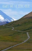 Always take the scenic route