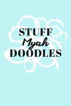 Stuff Myah Doodles: Personalized Teal Doodle Sketchbook (6 x 9 inch) with 110 blank dot grid pages inside.