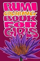 Rumi Coloring Book for Girls: Powerful poems to inspire inner peace, gratitude, fulfilment, true love, success and a happy life!
