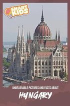 Unbelievable Pictures and Facts About Hungary