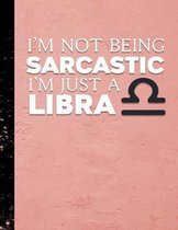 I'm Not Being Sarcastic I'm Just A Libra: 2020 Year At A Glance Notebook and Weekly Planner with Vertical Dated Pages