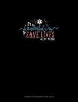 It's A Wonderful Day To Save Lives #EMTMOM