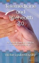 Telemedicine and Telehealth 2.0