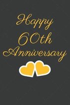 Happy 60th Anniversary: 60th Anniversary Gift / Journal / Notebook / Unique Greeting Cards Alternative Heart Theme