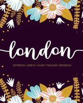 London: Notebook - Libreta - Cahier - Taccuino - Notizbuch: 110 pages paginas seiten pagine: Modern Florals First Name Noteboo