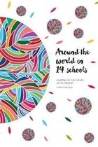 Around the World in 14 Schools: Glimpses of the future in the present