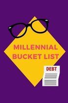 Millennial Bucket List: Novelty Bucket List Themed Notebook