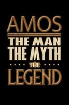 Amos The Man The Myth The Legend: Amos Journal 6x9 Notebook Personalized Gift For Male Called Amos