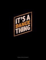 It'S A Dance Thing: Cornell Notes Notebook