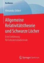 BestMasters- Allgemeine Relativitätstheorie und Schwarze Löcher
