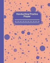 Handwriting Practice Paper: Pre-k And Kindergarten Early Stage Of Handwriting Practice Doted Line Workbook Composition Notebook For Kids