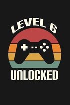 Level 6 Unlocked: Happy 6th Birthday 6 Years Old Gift For Gaming Boys & Girls