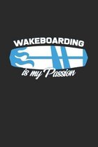 Wakeboarding is my passion: 6x9 Wakeboarding - grid - squared paper - notebook - notes