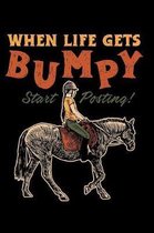 When Life Gets Bumpy Start Posting!: 164 Page Lined Notebook - [6x9]