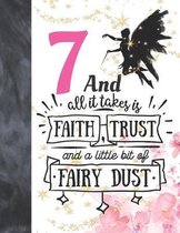 7 And All It Takes Is Faith, Trust And A Little Bit Of Fairy Dust: Fairy Land Sudoku Puzzle Books For 7 Year Old Girls - Easy Beginners Magical Quote