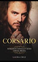 Corsario: Romance Canalla y Sexo con el Pirata