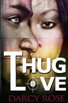 Thug Love: Full Series