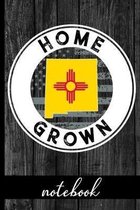 Home Grown - Notebook: New Mexico Native Quote With NM State & American Flags & Rustic Wood Graphic Cover Design - Show Pride In State And Co