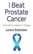 I Beat Prostate Cancer