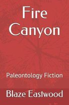 Fire Canyon: Paleontology Fiction