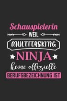 Schauspielerin Weil Multitasking Ninja Keine Berufsbezeichnung Ist: A5 Blanko - Notebook - Notizbuch - Taschenbuch - Journal - Tagebuch - Ein lustiges