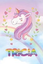 Tricia: Tricia Unicorn Notebook Rainbow Journal 6x9 Personalized Customized Gift For Someones Surname Or First Name is Tricia