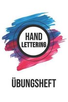 Hand Lettering �bungsheft: Handlettering - Hand Lettering �bungsheft A5, Kalligraphie �bungsbuch