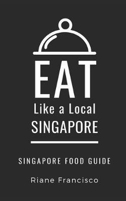 Eat Like a Local- Asia- Eat Like a Local-Singapore - cover