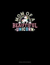 Mom Of A Beautiful Unicorn: Cornell Notes Notebook