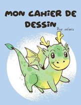 Mon cahier de dessin - Pour enfants